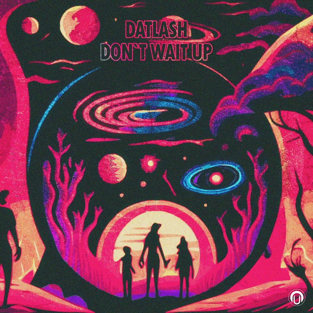 Datlash - Don`t Wait Up